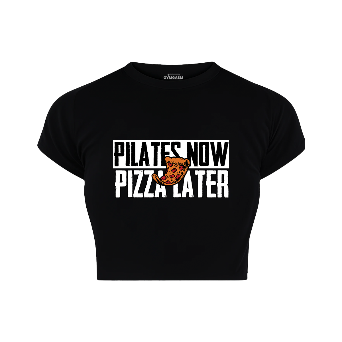 Pilates Now Pizza Later Croptop