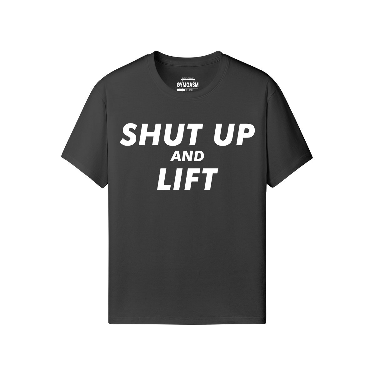 Shut Up and Lift T-shirt