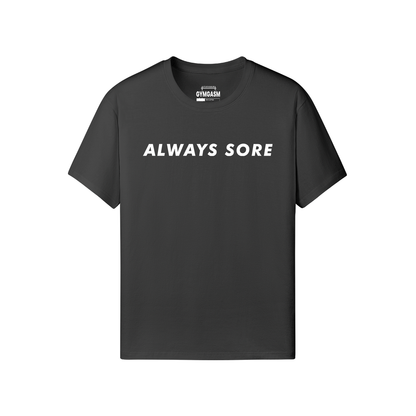 Always Sore Gym T-shirt