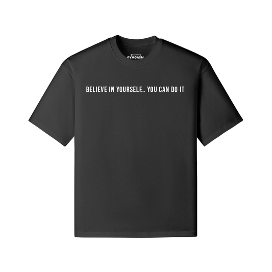 Believe in Yourself Gym Oversized