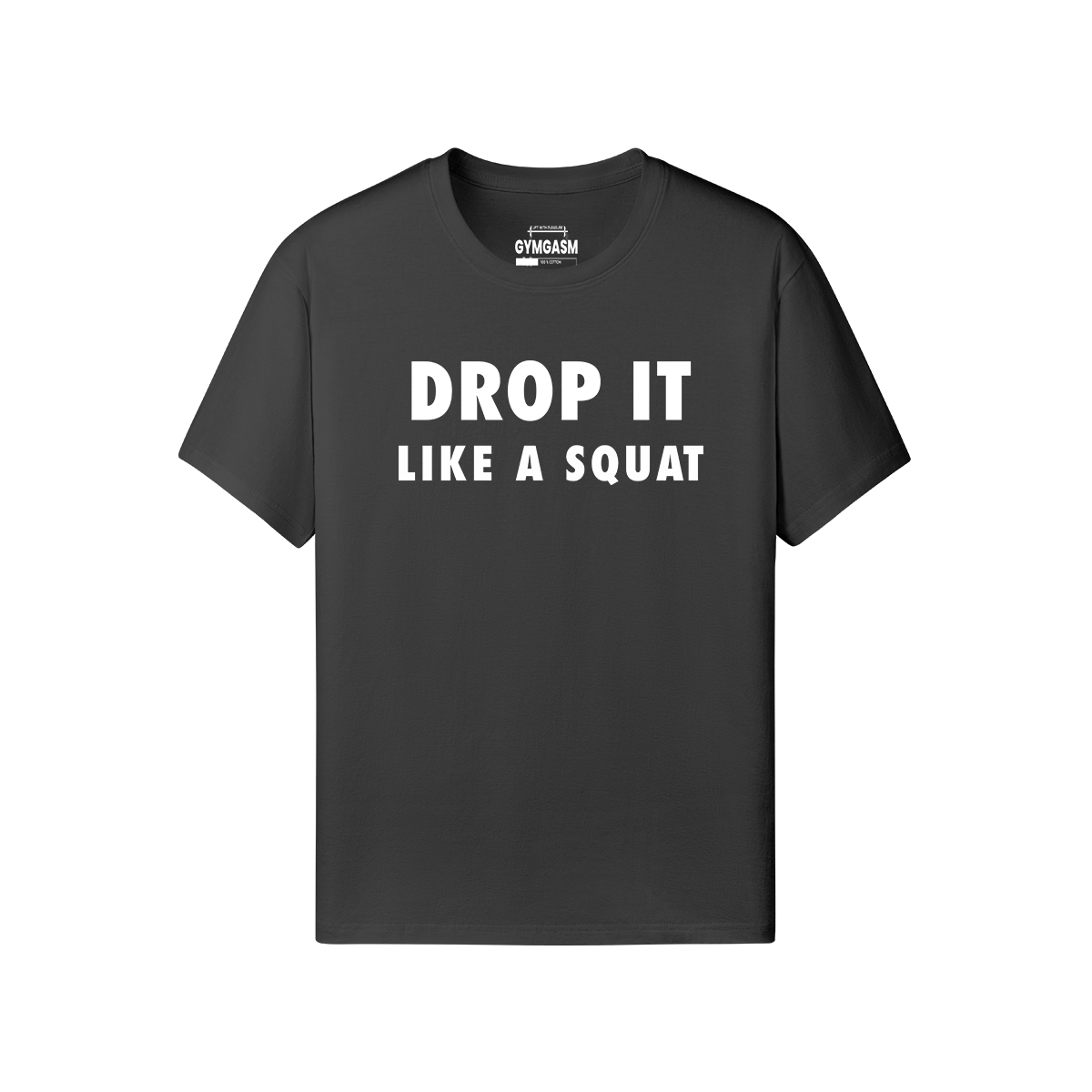 Drop It Like A Squat T-shirt