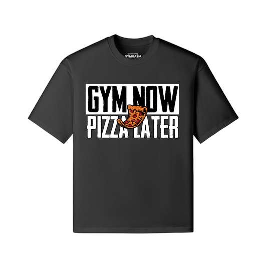 Gym Now Pizza Later T-shirt - Oversized Fitness Tee