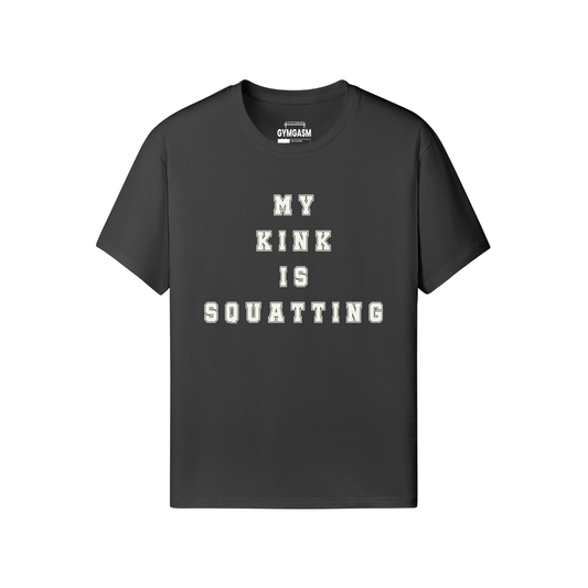My Kink Is Squatting T-shirt