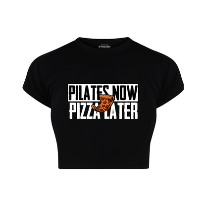 Pilates Now Pizza Later Croptop